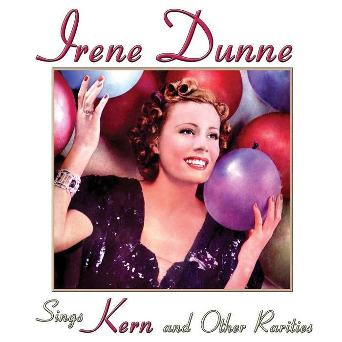 Irene Dunne: Sings Kern And Other Rarities