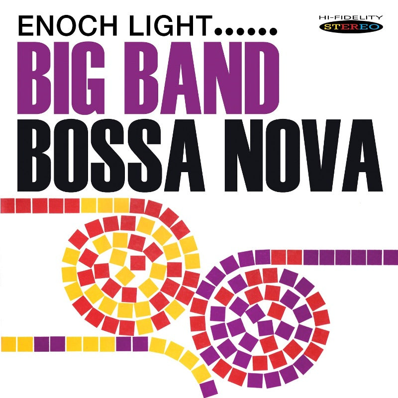 Enoch Light and His Orchestra: Big Band Bossa Nova