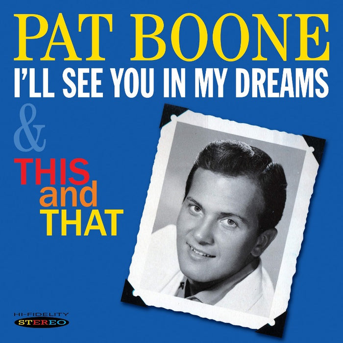 Pat Boone: I'll See You in My Dreams / This and That