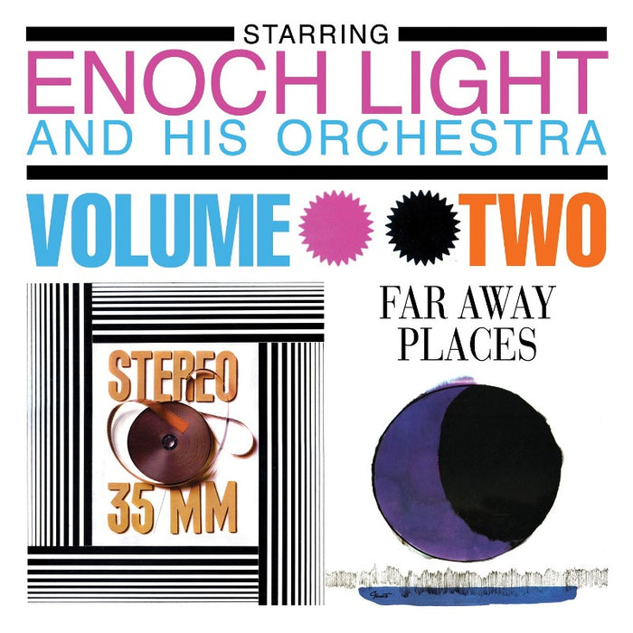 Enoch Light and His Orchestra: Stereo 35mm Volume 2 / Far Away Places Volume 2