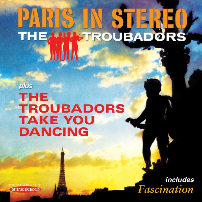 The Troubadors: Paris In Stereo / The Troubadors Take You Dancing