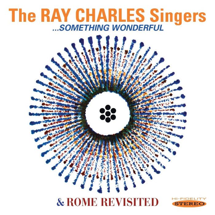 The Ray Charles Singers: Something Wonderful / Rome Revisited
