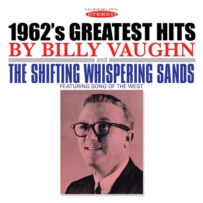 Billy Vaughn: 1962's Greatest Hits / The Shifting Whispering Sands