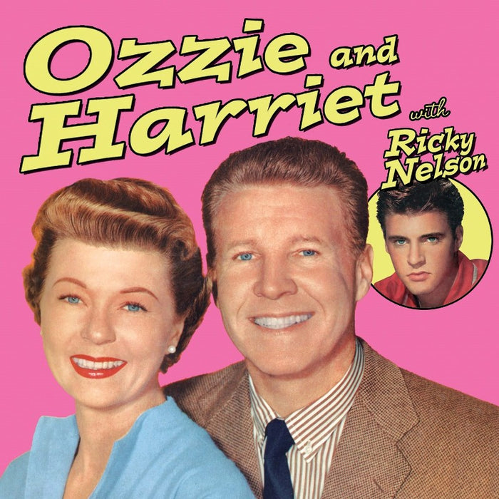 Ozzie and Harriet & Ricky Nelson: Ozzie and Harriet with Ricky Nelson