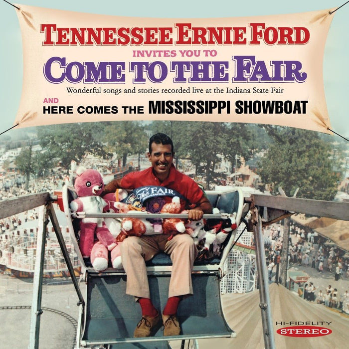 Tennessee Ernie Ford: Tennessee Ernie Ford Invites You to Come to the Fair / Here Comes the Mississippi Showboat