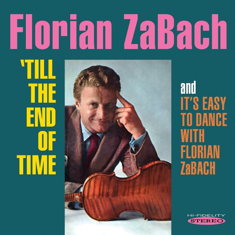 Florian ZaBach: Till the End of Time / It's Easy to Dance with Florian Zabach