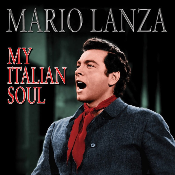Mario Lanza: My Italian Soul