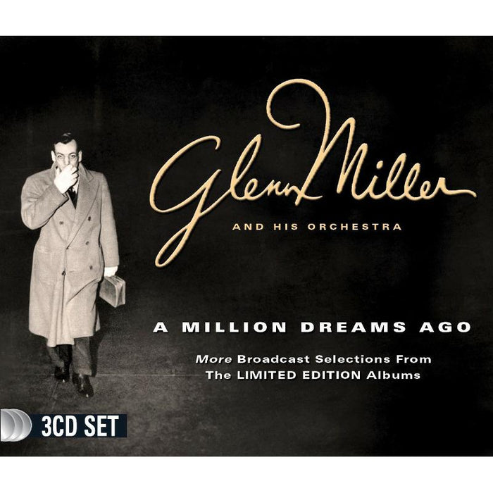 Glenn Miller and His Orchestra: A Million Dreams Ago