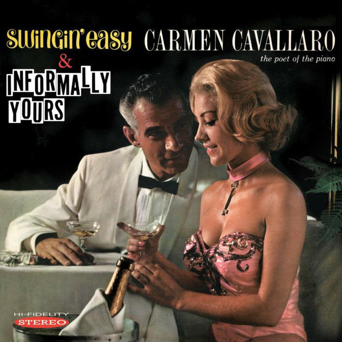 Carmen Cavallaro: Swinging Easy / Informally Yours
