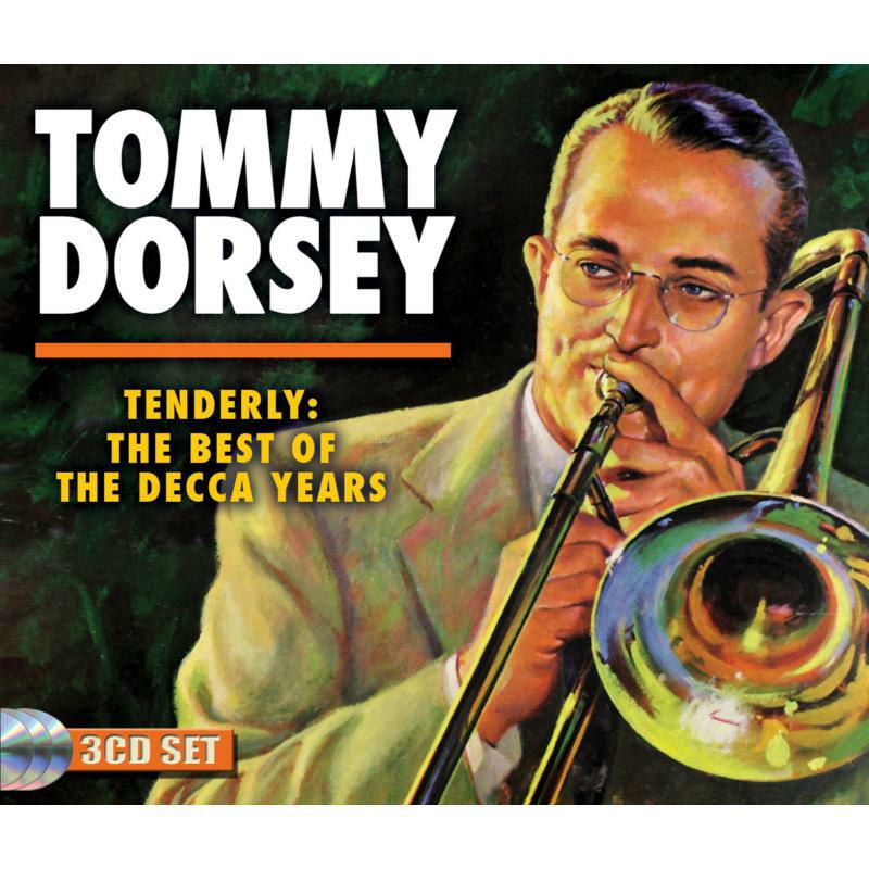 Tommy Dorsey: Tenderly: The Best of the Decca Years