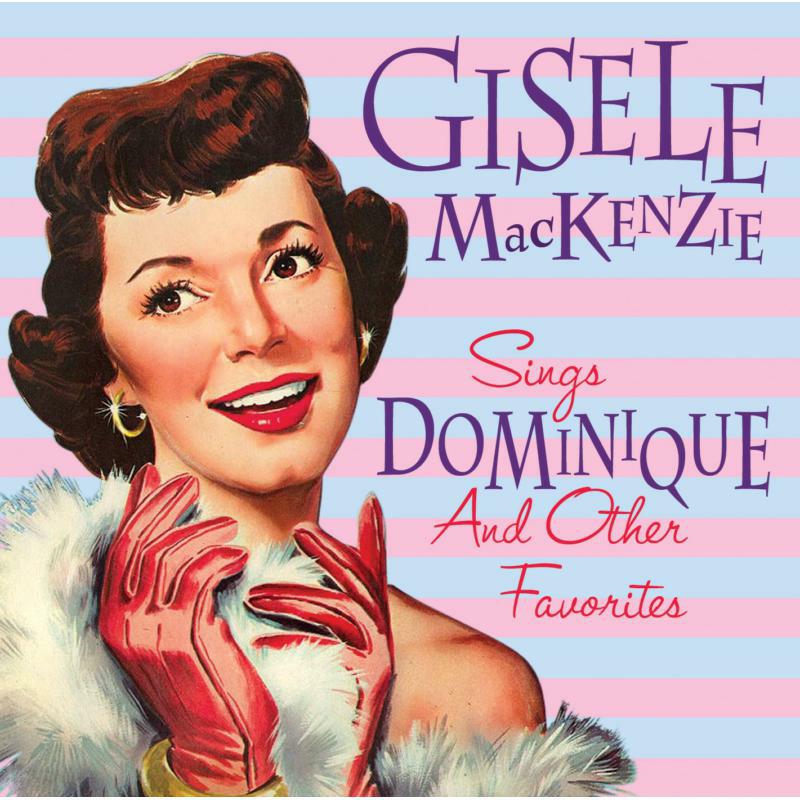 Gisele MacKenzie: Sings Dominique and Other Favorites