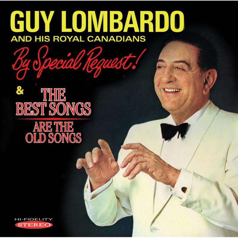 Guy Lombardo: By Special Request! / The Best Songs are the Old Songs