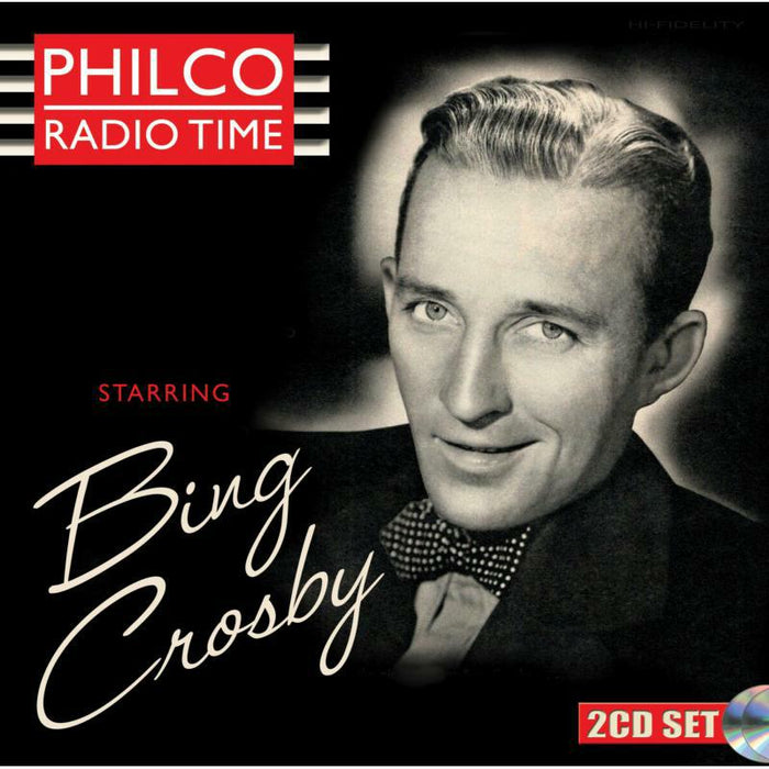 Bing Crosby: Philco Radio Time Starring Bing Crosby (2CD)