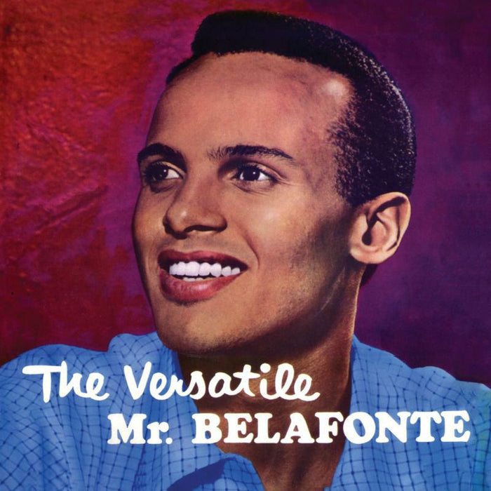Harry Belafonte: The Versatile Mr. Belafonte