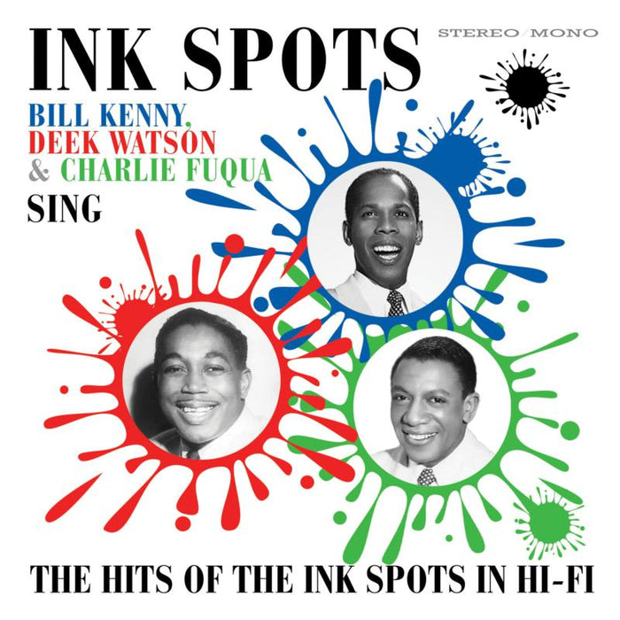 Ink Spots (Bill Kenny, Deek Watson & Charlie Fuqua): Sing The Hits Of The Ink Spots In Hi-Fi