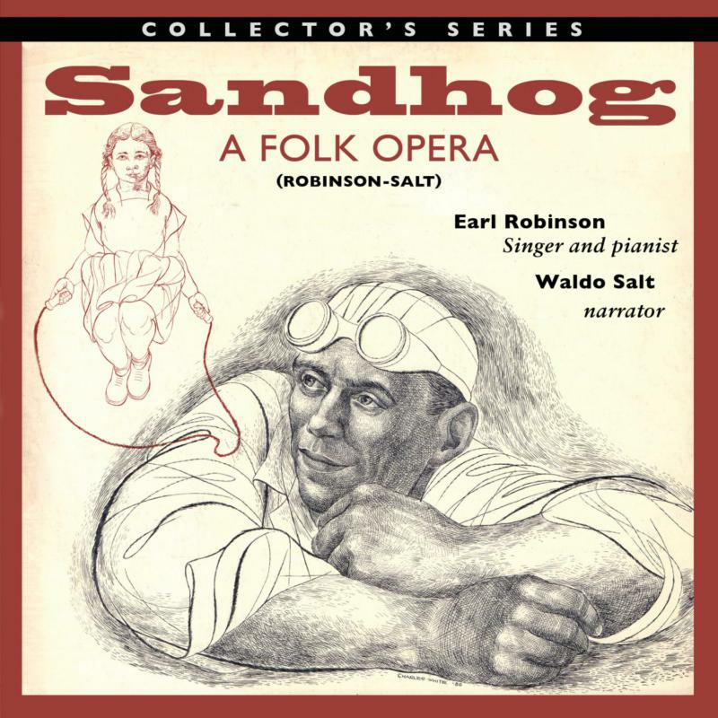 Earl Robinson & Waldo Salt: Sandhog - A Folk Opera