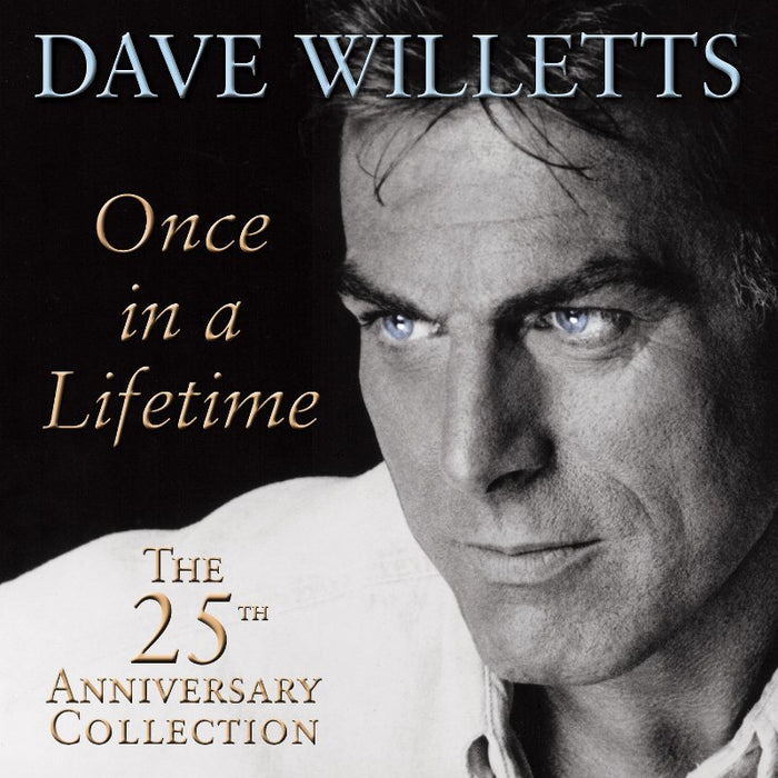 Dave Willetts: Once in a Lifetime - The 25th Anniversary Collection