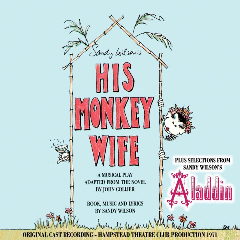 Original London Cast: His Monkey Wife / Selections from Aladdin