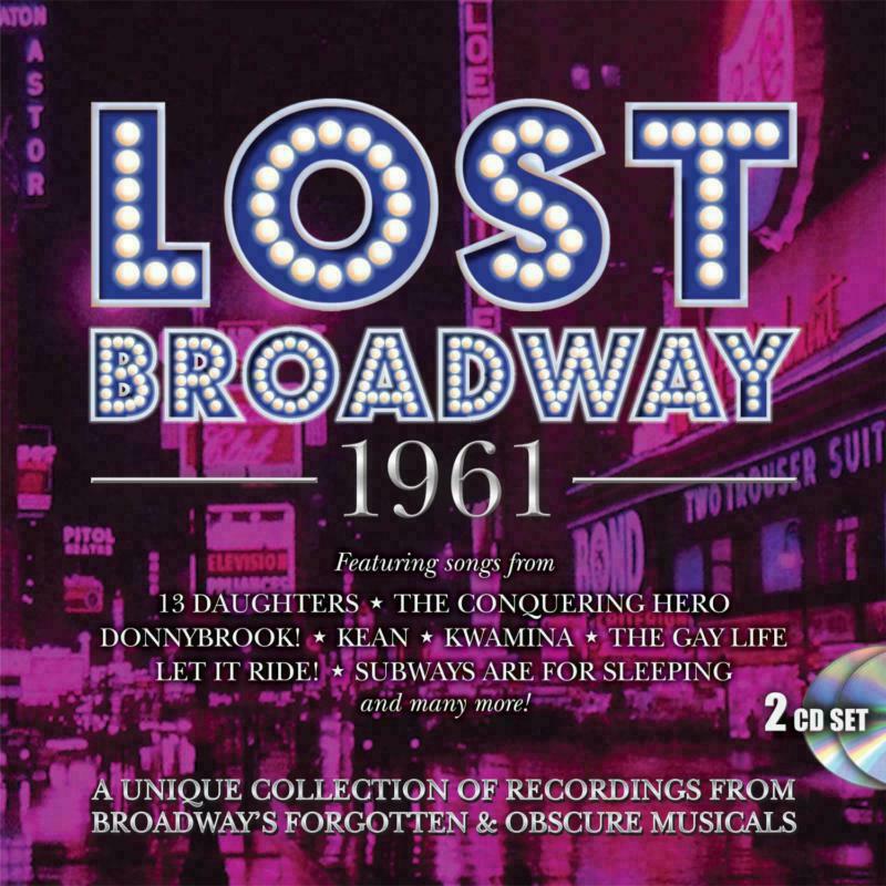 Original Broadway Cast Recordings: Lost Broadway 1961 - Broadway's Forgotten & Obscure Musicals