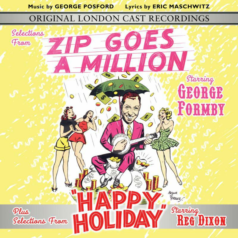 Original London Cast & George Formby: Selections from Zip Goes a Million & Happy Holiday