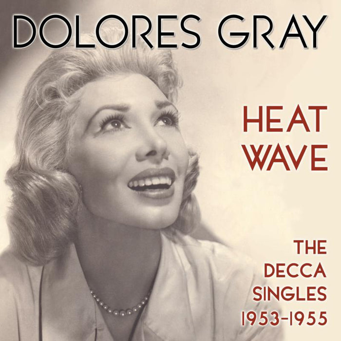 Dolores Gray: Heat Wave - The Decca Singles 1953-1955