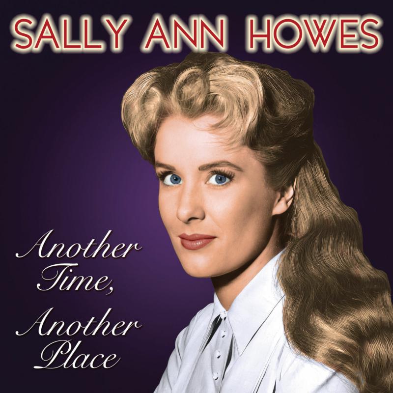 Sally Ann Howes: Another Time, Another Place