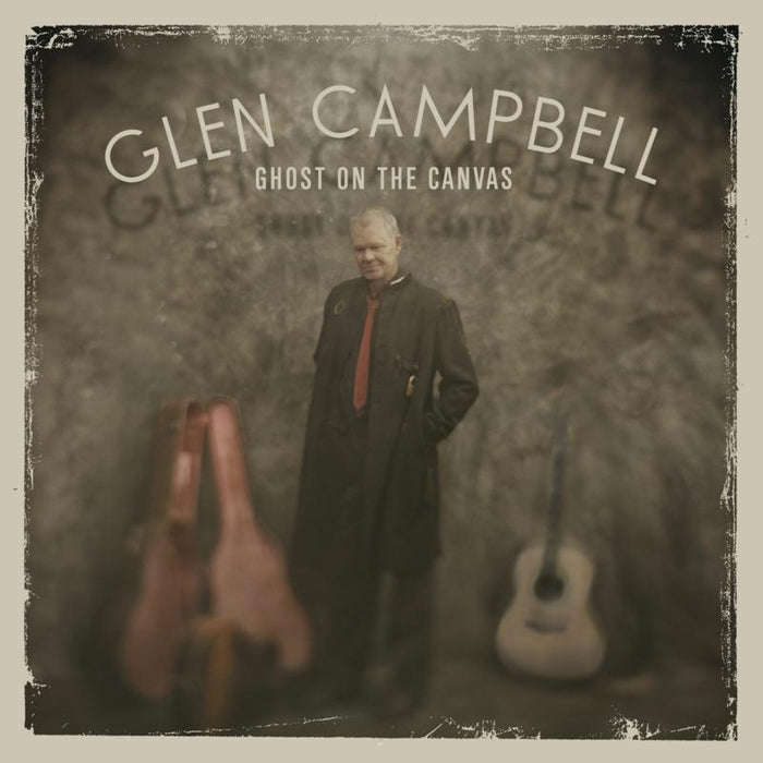 Glen Campbell: Ghost On The Canvas