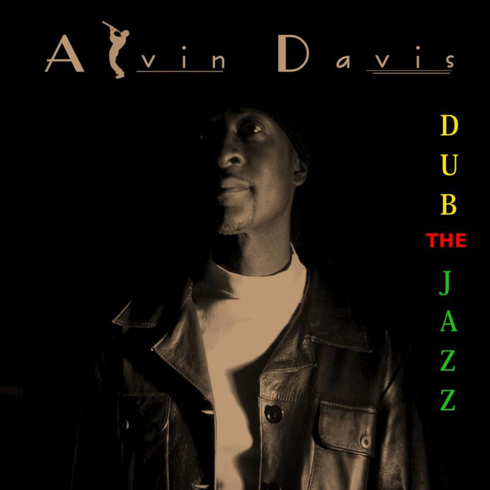 Alvin Davis: Dub The Jazz