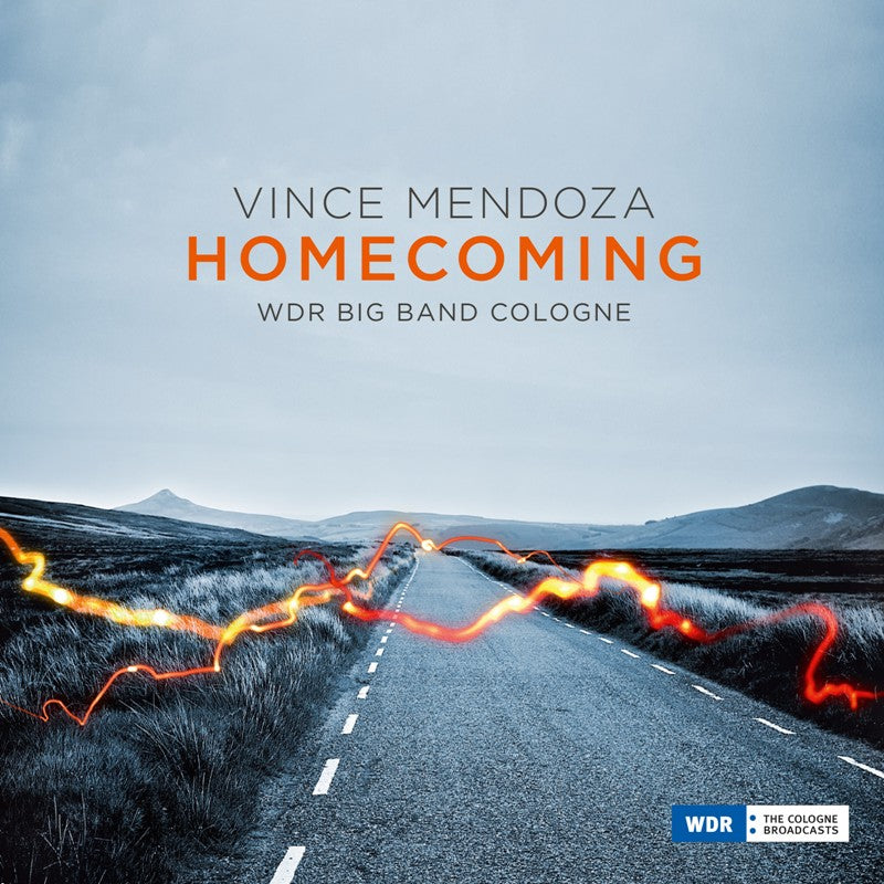 Vince Mendoza & WDR Big Band: Homecoming