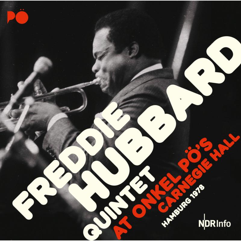 Freddie Hubbard Quintet: At Onkel Po's Carnegie Hall Hamburg 1978