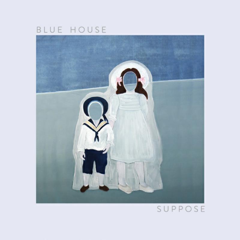 Blue House: Suppose
