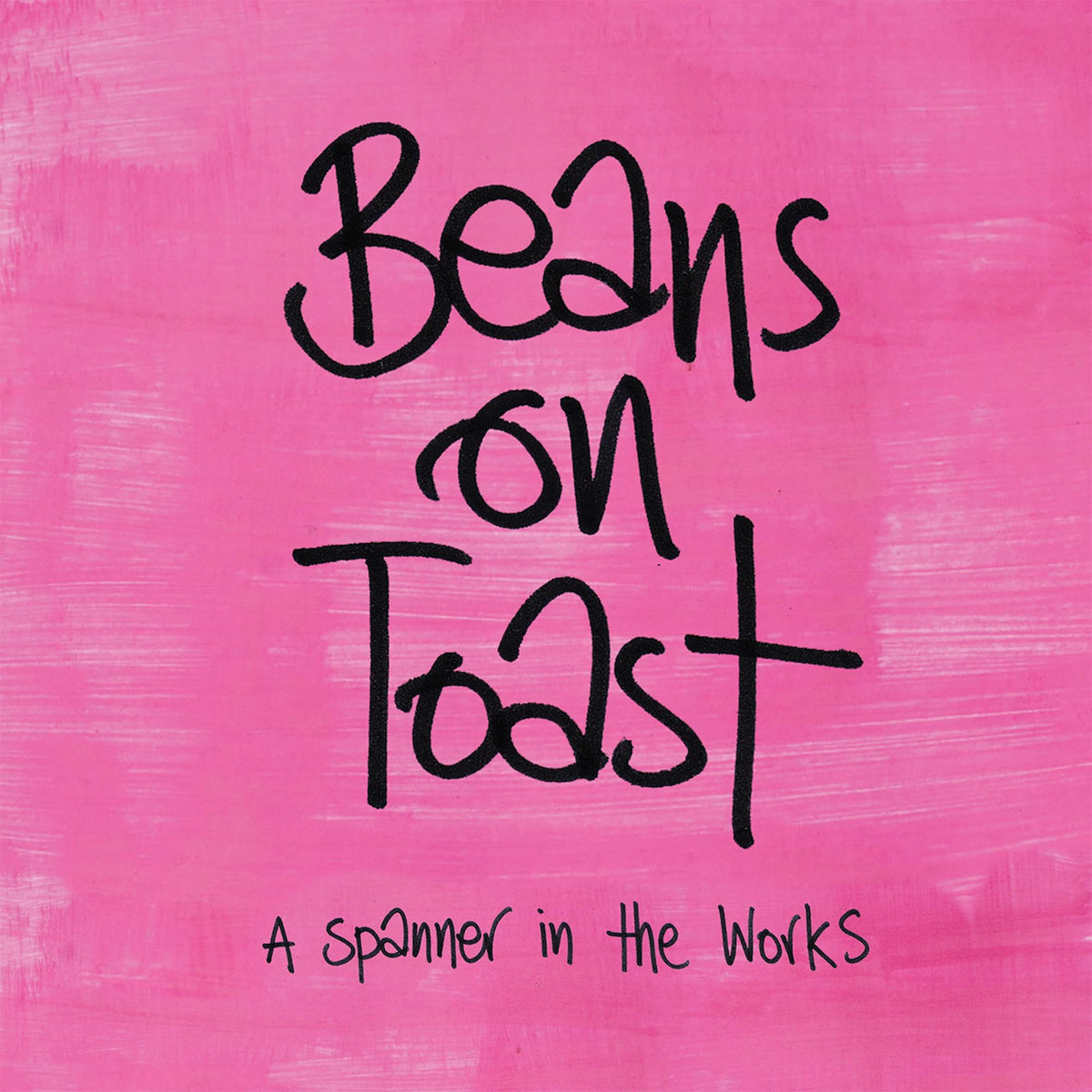 Beans On Toast: A Spanner In The Works