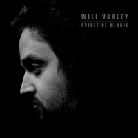 Will Varley: Spirit Of Minnie