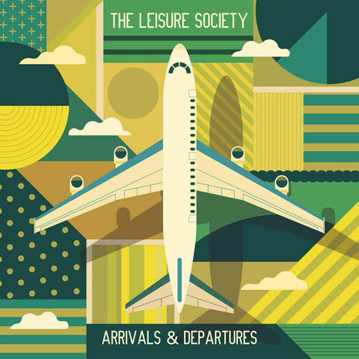 The Leisure Society: Arrivals & Departures