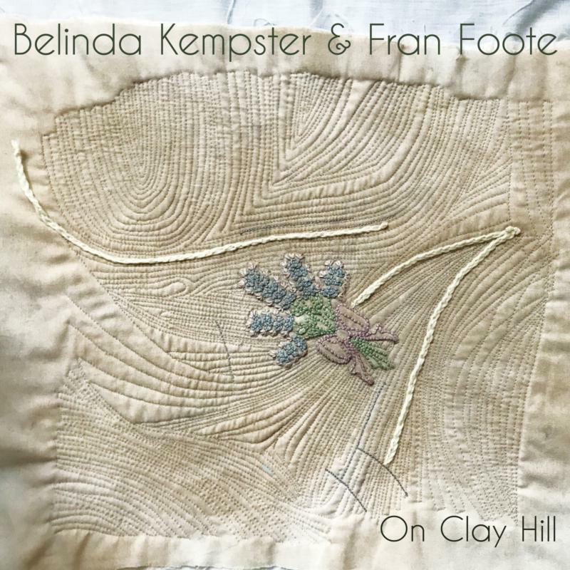 Belinda Kempster & Fran Foote: On Clay Hill