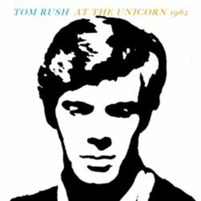 Tom Rush: 1962 At The Unicorn CD