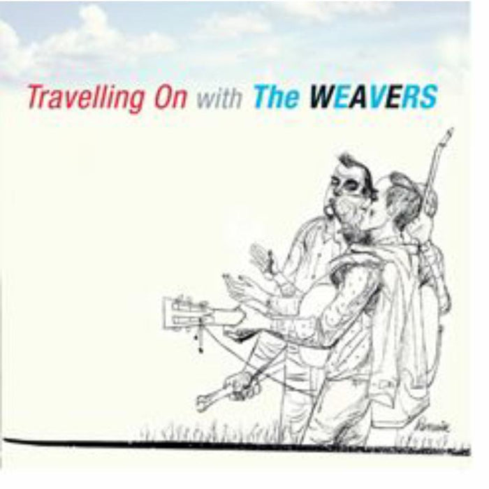The Weavers: Travelling On With The Weavers CD