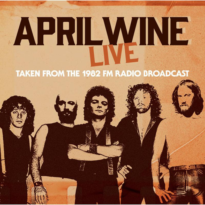 April Wine: I Live Fm Broadcast Davenport CD