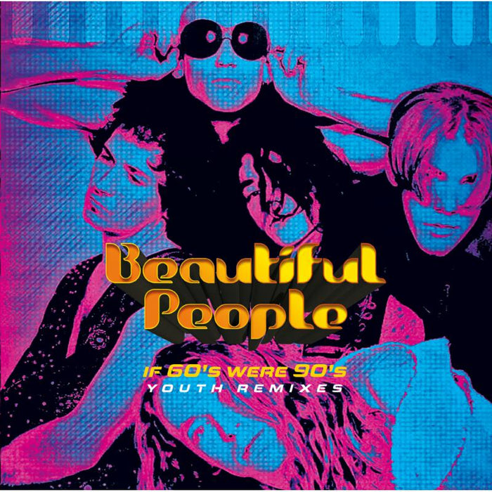 Beautiful People: If 60s Were 90s - Youth Remixe CD