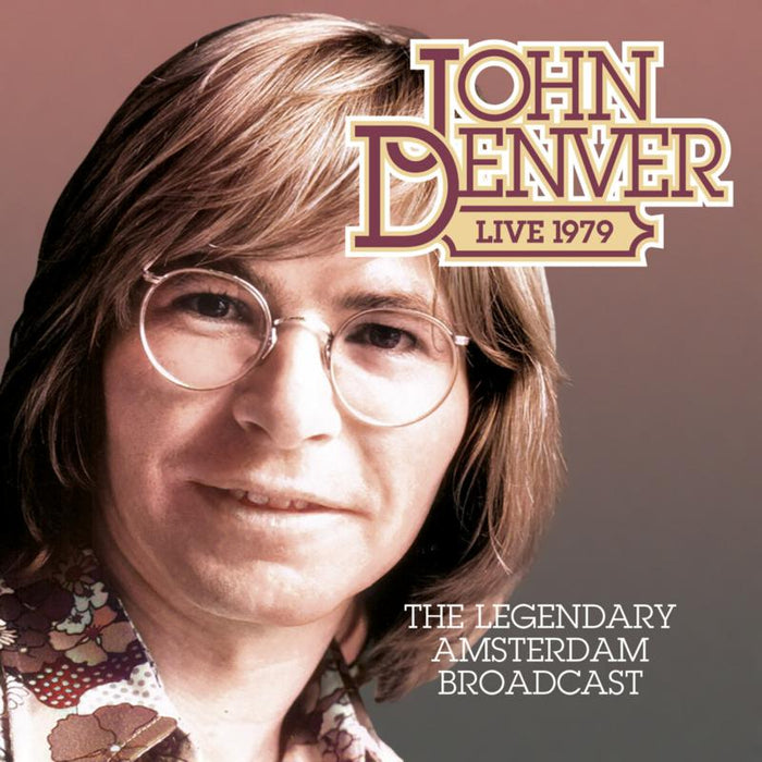John Denver: 1979 The Legendary Amsterdam CD