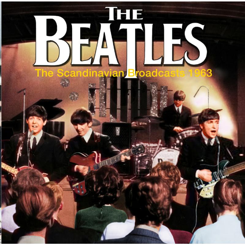 The Beatles: Scandinavian Broadcasts, 1963