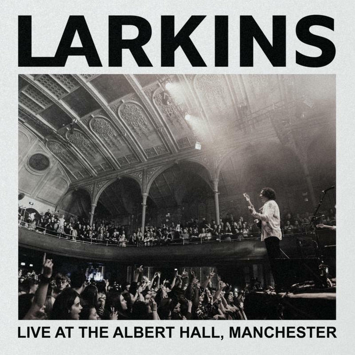 Larkins: Live At The Albert Hall, Manchester
