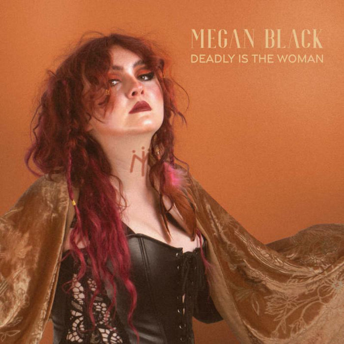 Megan Black: Deadly Is The Woman