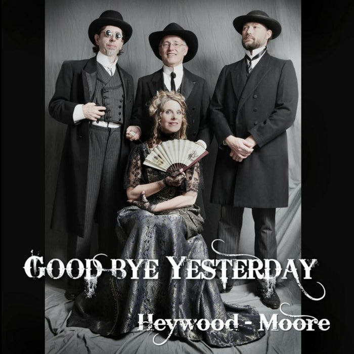 Heywood - Moore: Goodbye Yesterday
