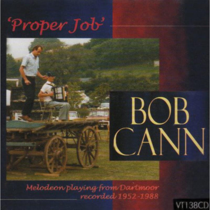 Bob Cann: Proper Job: Melodeon Playing