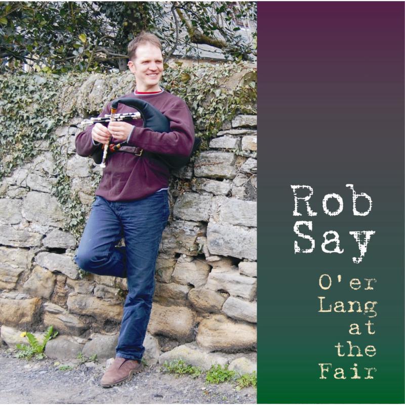 Rob Say: O'er Lang At The Fair