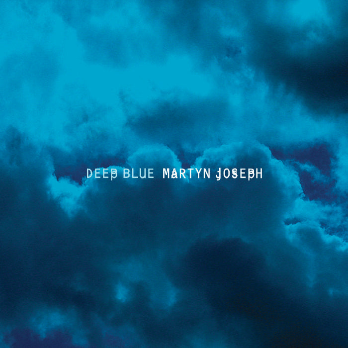 Martyn Joseph: Deep Blue