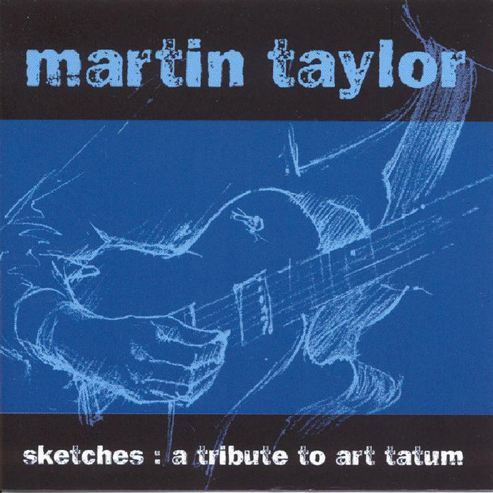 Martin Taylor: Sketches - A Tribute To Art Tatum