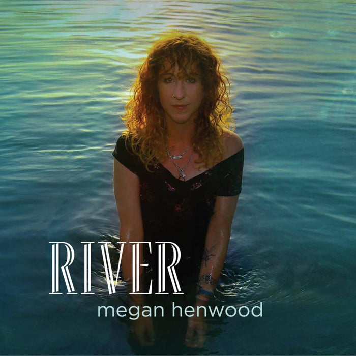 Megan Henwood: River