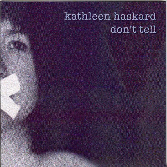 Kathleen Haskard: Don't Tell